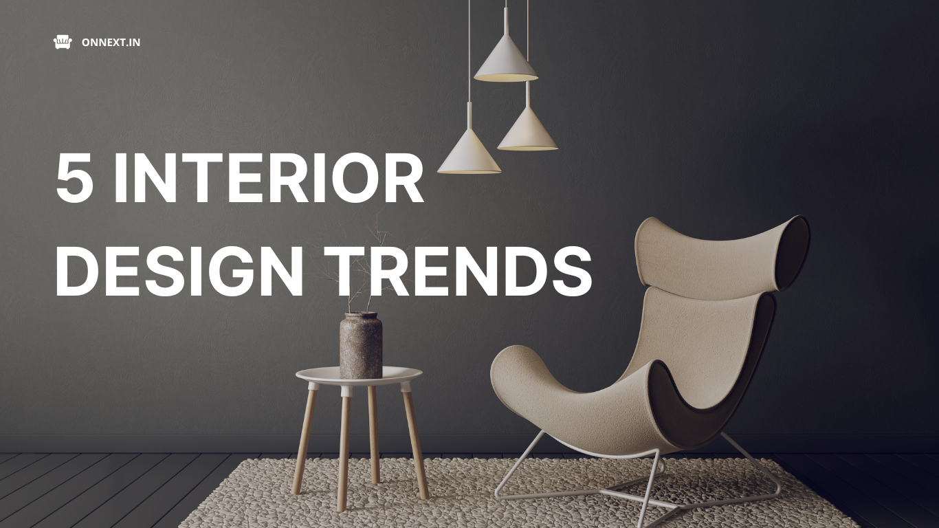 Timeless Interior Design Trends: 5 Evergreen Styles That Stand the Test of Time